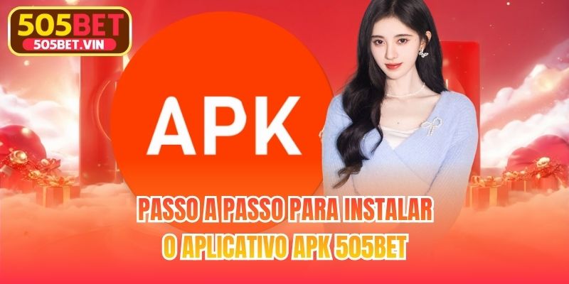 Passo a passo para instalar o aplicativo APK 505bet